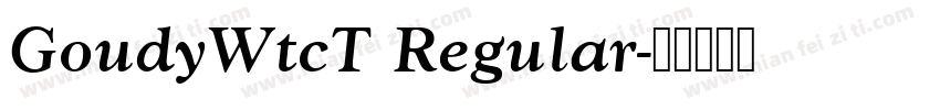GoudyWtcT Regular字体转换
